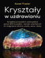Kryształy w uzdrawianiu
