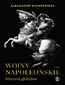 Wojny napoleońskie. Historia globalna. Tom 1