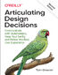 Articulating Design Decisions. 2nd Edition