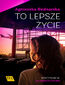 To lepsze życie