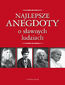 Najlepsze anegdoty o sławnych ludziach