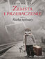 Zemsta i przebaczenie. Tom III. Rzeka tęsknoty
