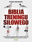 Biblia treningu siłowego
