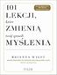 101 lekcji, które zmienią twój sposób myślenia 101 lekcji, które zmienią twój sposób myślenia