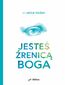 Jesteś źrenicą Boga