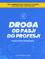 Droga od pasji do profesji