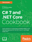 C# 7 and .NET Core Cookbook. Serverless programming, Microservices and more - Second Edition