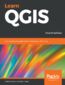 Learn QGIS. Your step-by-step guide to the fundamental of QGIS 3.4 - Fourth Edition