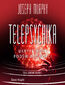 Telepsychika. Ukryte moce podświadomości