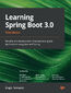 Learning Spring Boot 3.0. Simplify the development of production-grade applications using Java and Spring - Third Edition