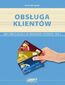Obsługa klientów. Kwalifikacja AU.20 (A.18)