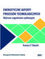 Energetyczne aspekty procesów technologicznych. Wybrane zagadnienia aplikacyjne