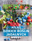 Atlas dzikich roślin jadalnych