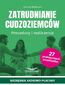 Zatrudnianie cudzoziemców Procedury i rozliczenia