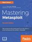 Mastering Metasploit. Discover the next level of network defense with the Metasploit framework - Second Edition