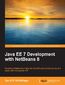 Java EE 7 Development with NetBeans 8. Develop professional enterprise Java EE applications quickly and easily with this popular IDE