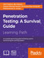 Penetration Testing: A Survival Guide. A Survival Guide