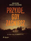 Przyjdę, gdy zaśniesz