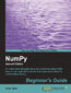 NumPy Beginner's Guide. An action packed guide using real world examples of the easy to use, high performance, free open source NumPy mathematical library. - Second Edition