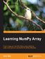 Learning NumPy Array. Supercharge your scientific Python computations by understanding how to use the NumPy library effectively