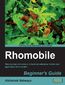 Rhomobile Beginner's Guide. Step-by-step instructions to build an enterprise mobile web application from scratch