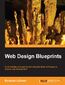 Web Design Blueprints. Build websites and applications using the latest techniques in modern web development