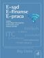 E-sąd. E-finanse. E-praca