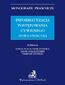 Informatyzacja postępowania cywilnego. Teoria i praktyka