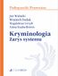 Kryminologia. Zarys systemu