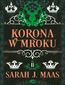 Korona w mroku. Szklany tron. Tom 2