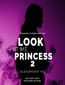 Look at Me Princess 2