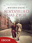 Rozdzieliło nas życie