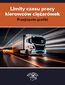 Limity czasu pracy kierowców ciężarówek - przejrzyste grafiki