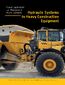 Hydraulic Systems in Heavy Construction Equipment
