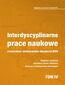 Interdyscyplinarne prace naukowe studentów i doktorantów Akademii WSB Interdyscyplinarne prace naukowe studentów i doktorantów Akademii WSB