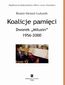 Koalicje pamięci Dworek ,,Milusin" 1956-2000