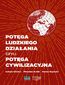 Potęga ludzkiego działania czyli potęga cywilizacyjna