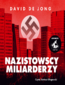 Nazistowscy miliarderzy: Mroczna historia najbogatszych przemysłowych dynastii Niemiec