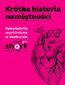 Krótka historia namiętności. Antologia opowiadań