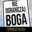 Nie ograniczaj Boga