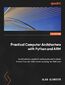 Computer Architecture with Python and ARM. Learn how computers work, program your own, and explore assembly language on Raspberry Pi