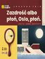 Zazdrość albo płoń, Oslo, płoń