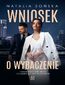 Wniosek o wybaczenie. Seria z Aktami. Tom 2