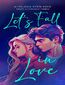 Let's fall in love Let's fall in love