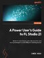 A Power User's Guide to FL Studio 21. Master the art of music production and advanced mixing techniques to create Billboard-charting records