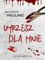 Umrzesz dla mnie