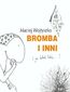 Bromba i inni (po latach także...)