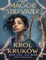 Król Kruków. Blue Lily, Lily Blue. Tom 3