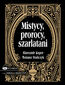 Mistycy, prorocy, szarlatani