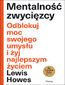 Mentalność zwycięzcy. Odblokuj moc swojego umysłu i żyj najlepszym życiem